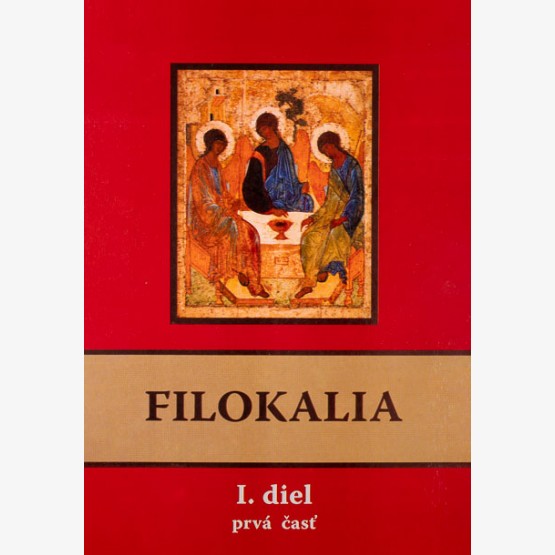 Filokalia - I. diel (prvá + druhá časť)