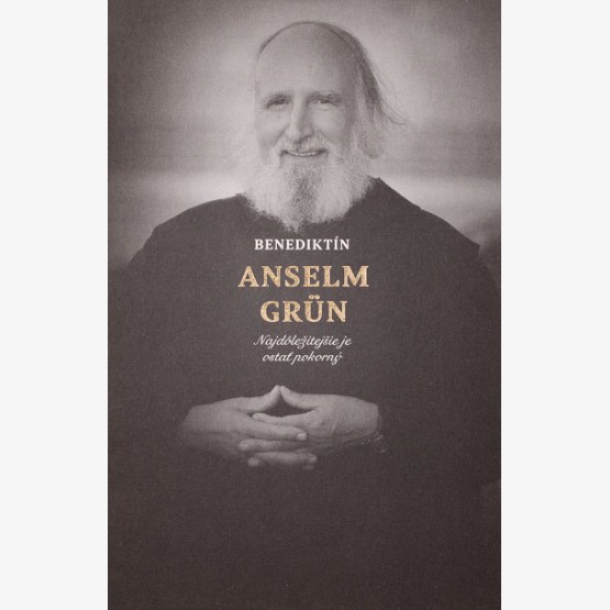 Benediktín Anselm Grün:...