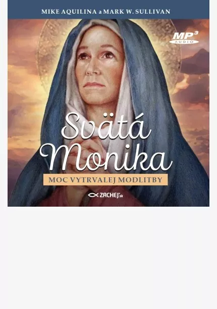 CD – Svätá Monika: Moc vytrvalej modlitby