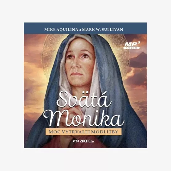 CD – Svätá Monika: Moc vytrvalej...