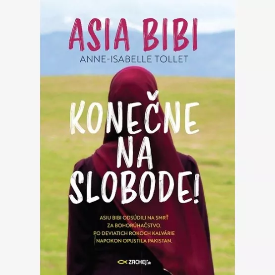 Asia Bibi: Konečne na slobode!