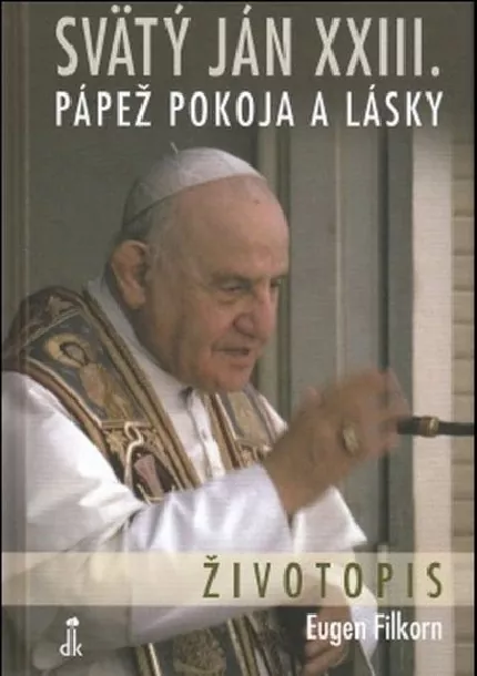 Svätý Ján XXIII. – Pápež pokoja a lásky