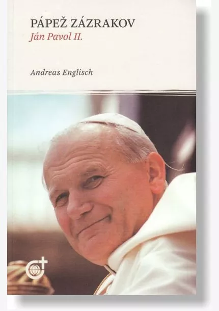 Pápež zázrakov – Ján Pavol II.