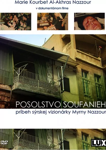 DVD - Posolstvo Soufanieh - Príbeh sýrskej vizionárky Myrny Nazzour