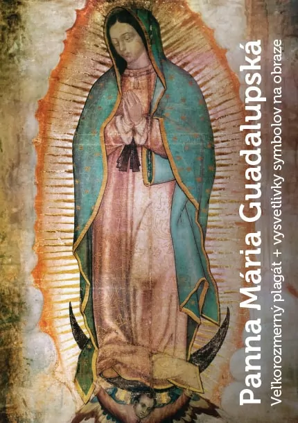 Veľkorozmerný plagát - Guadalupská Panna Mária + vysvetlivky