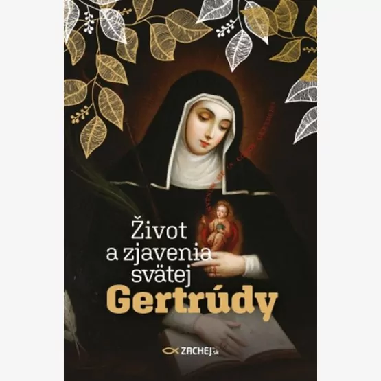 Život a zjavenia svätej Gertrúdy