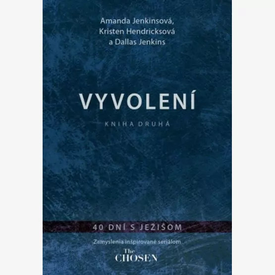 Vyvolení – 40 dní s Ježišom 2