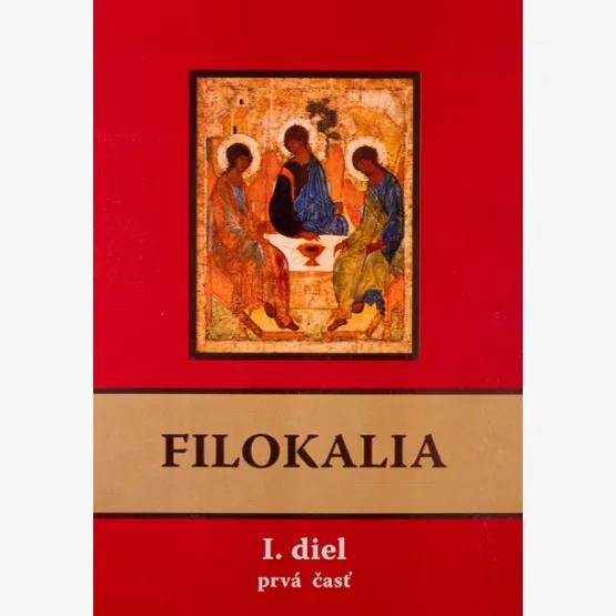 Filokalia - I. diel (prvá + druhá časť)