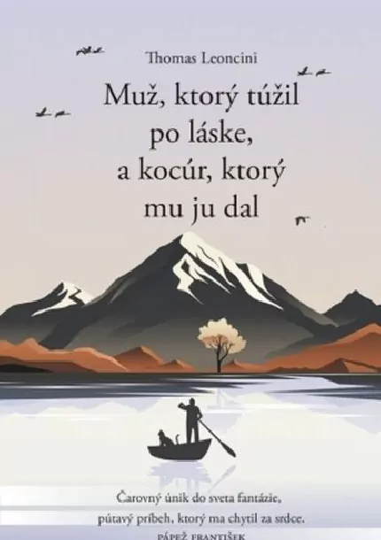 Muž, ktorý túžil po láske, a kocúr, ktorý mu ju dal