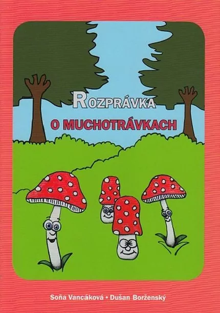 Rozprávka o muchotrávkach