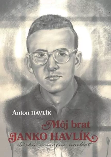 Môj brat Janko Havlík