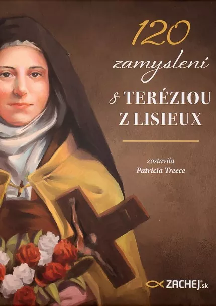 120 zamyslení s Teréziou z Lisieux