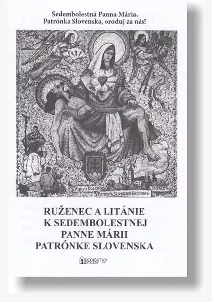 Ruženec a Litánie k Sedembolestnej Panne Márii patrónke Slovenska